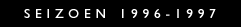 seizoen 96 -97